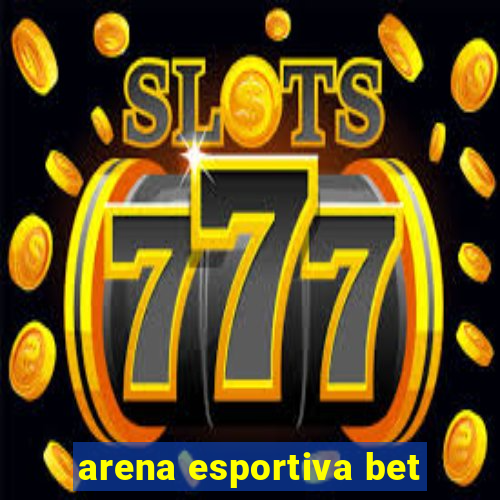 arena esportiva bet